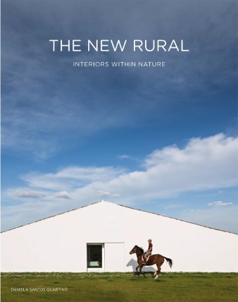 New Rural: Interiors Within Nature