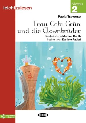 Leicht zu Lesen 2 Frau Gabi Grün&nbsp;und die Clownbrüder