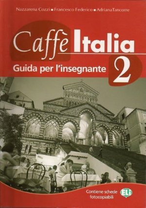Caffe Italia 2 - Guida per l´insegnante
