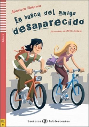 Lecturas ELIi Adolescentes 1/A1: En busca del amigo desaparecido+CD