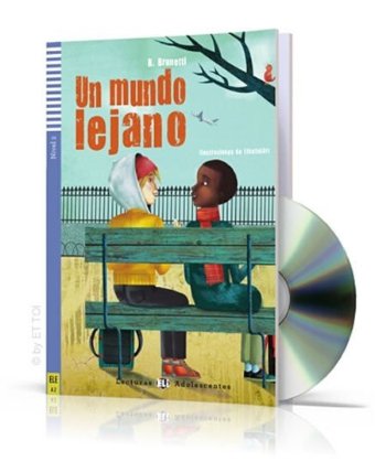 Lecturas ELI Adolescentes 2/A2: Un mundo lejano + Downloadable Multimedia