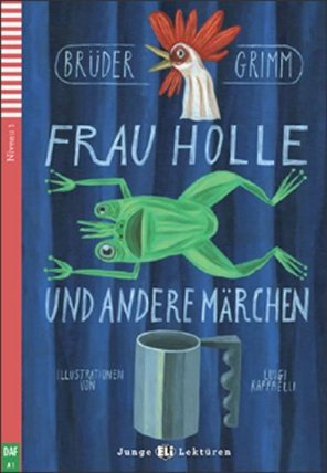 Junge Eli Lektüren 1/A1: Frau Holle und andere Märchen+CD