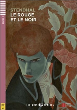 Lectures ELI Seniors 3/B1: Le Rouge et le Noir+CD