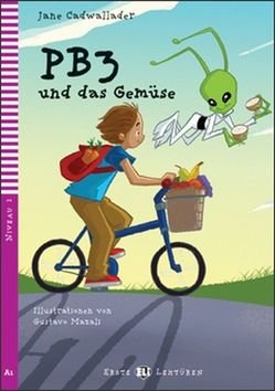 Erste ELI Lektüren 2/A1: PB3 und das Gemüse + downloadable multimedia