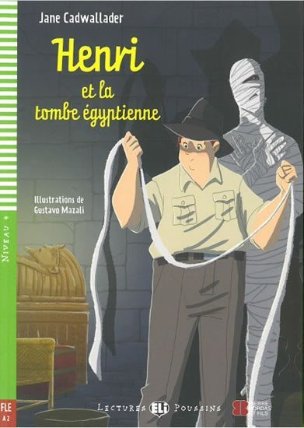 Lectures ELI Poussins 4/A2: Henri et la tombe egyptienne + Downloadable multimedia