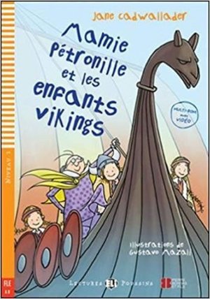 Lectures ELI Poussins 1/A0: Mamie Petronille et les enfants vikings + Downloadable multimedia