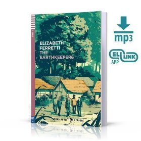 Young Adult ELI Readers 3/B1: The Earthkeepers + Downloadable Multimedia