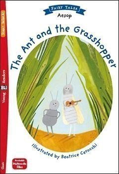 Young Eli Readers 1/A1 - Fairy Tales: The Ant and the Grasshopper + Downloadable Multimedi