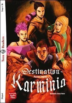Teen Eli Readers 3/B1: Destination Karminia + Downlodable Multimedia