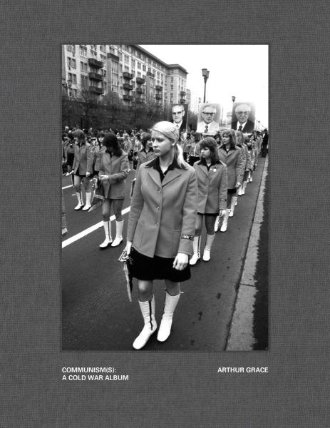 Arthur Grace: Communism(s). A Cold War Album