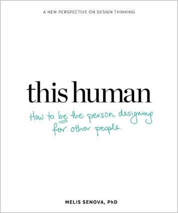 This Human: How to Be the Person Designing for Other People