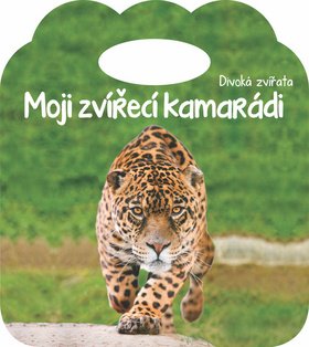 Divoká zvířata - Moji zvířecí kamarádi