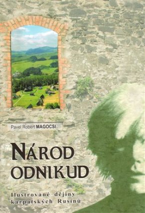 Národ odnikud - Ilustrované dějiny karpatských Rusínů