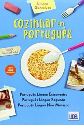 Cozinhar Em Portugues (Segundo O Novo Acordo Ortografico): Livro (Portuguese Edition)