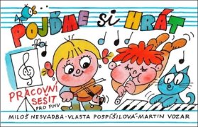 Pojďme si hrát - Pracovní sešit pro PHV