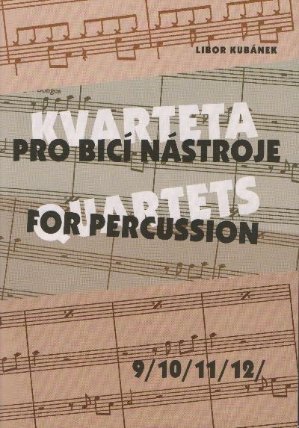 Kvarteta pro bicí nástroje / Quartets for Percussion 9-12