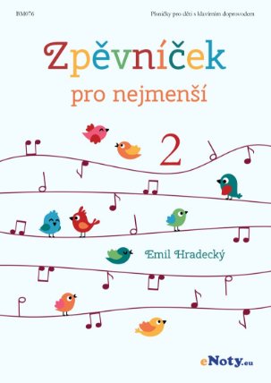 Zpěvníček pro nejmenší 2 + klavírní doprovod