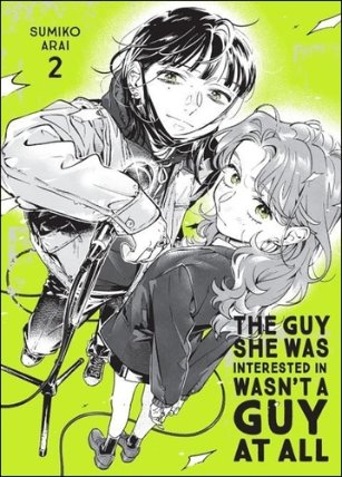 Guy She Was Interested In Wasn´t a Guy at All, Vol. 2