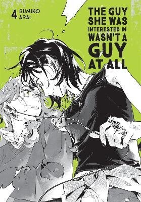 The Guy She Was Interested In Wasn´t a Guy at All, Vol. 4
