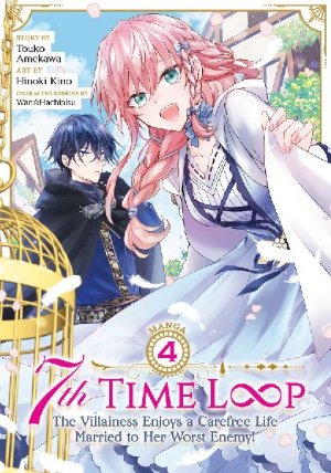 7th Time Loop: The Villainess Enjoys a Carefree Life Married to Her Worst Enemy! (Manga) V