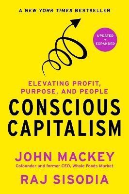 Conscious Capitalism, Updated and Expanded