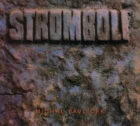 LP Michal Pavlíček - Stromboli, Jubilejní edice 1987/2012