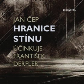Jan Čep: Hranice stínu