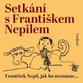 Setkání s Františkem Nepilem