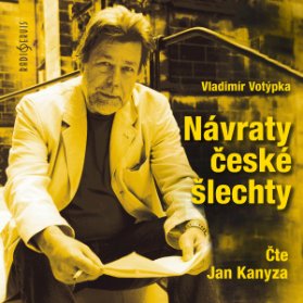 Vladimír Votýpka: Návraty české šlechty
