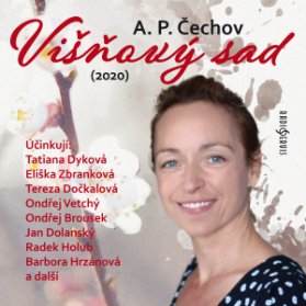 A. P. Čechov: Višňový sad (2020)