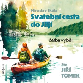 Miroslav Skála: Svatební cesta do Jiljí (četba výběr)