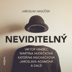 Jaroslav Havlíček: Neviditelný