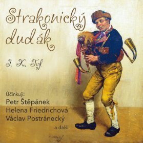 Josef KajetánTyl: Strakonický dudák