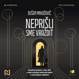 Neprišli sme vraždiť