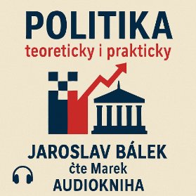 Politika teoreticky i prakticky