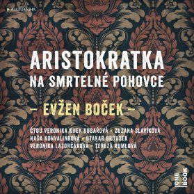 Aristokratka na smrtelné pohovce
