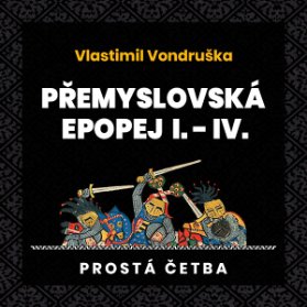 Přemyslovská epopej I.-IV.