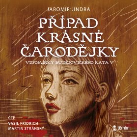 Případ krásné čarodějky - Vzpomínky budějovického kata