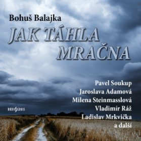Jak táhla mračna