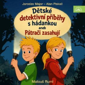 Dětské detektivní příběhy s hádankou aneb Pátrači zasahují