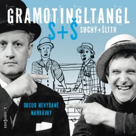 Gramotingltangl Suchý + Šlitr