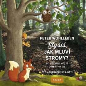 Slyšíš jak mluví stromy?