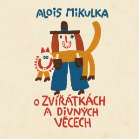 O zvířátkách a divných věcech