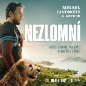 Nezlomní: Prošli džunglí, aby našli nejlepšího přítele