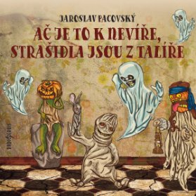 Jaroslav Pacovský: Ač je to k nevíře, strašidla jsou z talíře