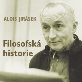 Alois Jirásek: Filosofská historie