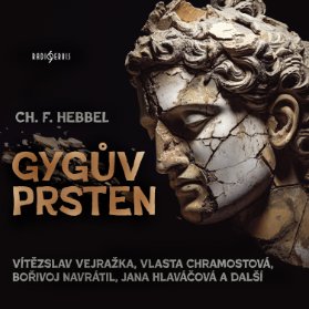 CH. F. Hebbel: Gygův prsten