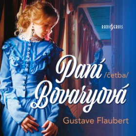 Gustave Flaubert: Paní Bovaryová (četba)