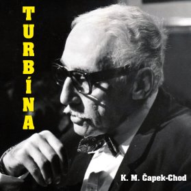 K.M.Čapek-Chod: Turbína