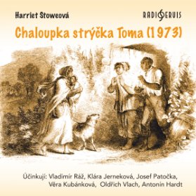 Harriet Stoweová: Chaloupka strýčka Toma (1973)